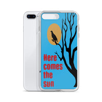 HERE COMES THE SUN iphone case
