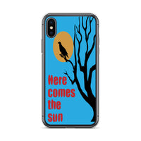 HERE COMES THE SUN iphone case
