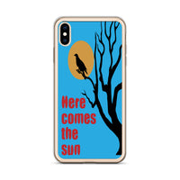 HERE COMES THE SUN iphone case
