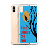 HERE COMES THE SUN iphone case
