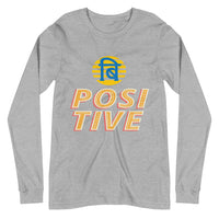 BE POSITIVE unisex tshirt full sleeve
