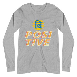 BE POSITIVE unisex tshirt full sleeve