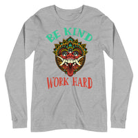 BE KIND WORK HARD unisex tshirt full sleeve