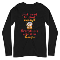 JUST NEED TO FIND ONESELF unisex tshirt full sleeve
