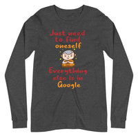 JUST NEED TO FIND ONESELF unisex tshirt full sleeve
