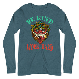 BE KIND WORK HARD unisex tshirt full sleeve