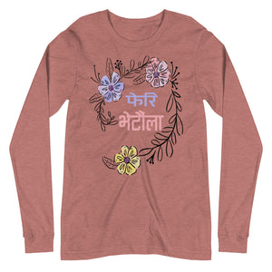 PHERI BHETAULA FLOWERS unisex tshirt full sleeve