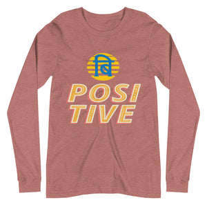 BE POSITIVE unisex tshirt full sleeve