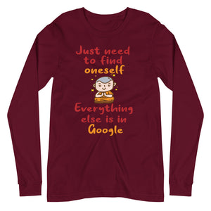 JUST NEED TO FIND ONESELF unisex tshirt full sleeve