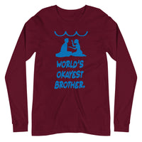 WORLD'S OKAYEST BROTHER unisex tshirt full sleeve
