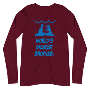 WORLD'S OKAYEST BROTHER unisex tshirt full sleeve