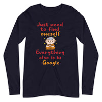 JUST NEED TO FIND ONESELF unisex tshirt full sleeve
