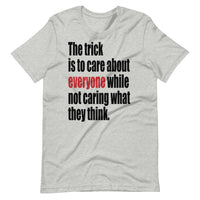 THE TRICK IS TO unisex tshirt
