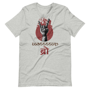 WASSSSUP BRO Unisex Nepali t-shirt and Hindi t-shirt