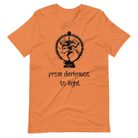 FROM DARKNESS TO LIGHT unisex tshirt