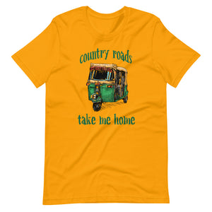 COUNTRY ROADS TAKE ME HOME unisex tshirt