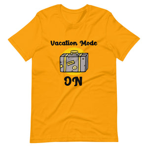 VACATION MODE ON unisex tshirt