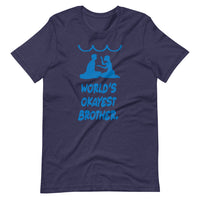 WORLD'S OKAYEST BROTHER unisex tshirt
