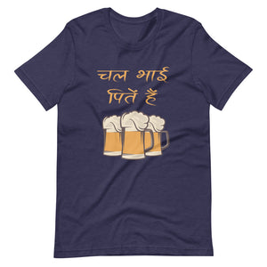 CHAL BHAI PEETE HAI unisex hindi tshirt