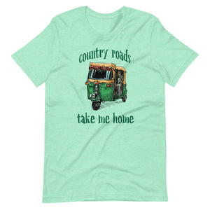 COUNTRY ROADS TAKE ME HOME unisex tshirt