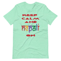 KEEP CALM AND NEPALI ON unisex tshirt
