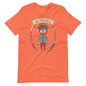 HIPSTER KE CHHA BRO unisex tshirt