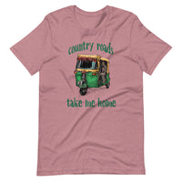 COUNTRY ROADS TAKE ME HOME unisex tshirt
