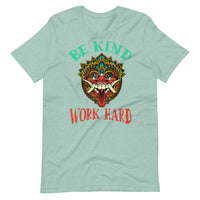 BE KIND WORK HARD unisex tshirt
