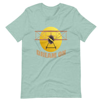 DREAM ON Unisex t-shirt
