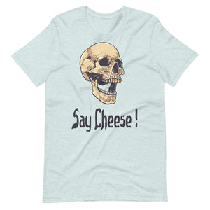 SAY CHEESE unisex tshirt