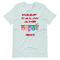 KEEP CALM AND NEPALI ON unisex tshirt
