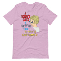 A WOMANS GUESS Unisex tshirt
