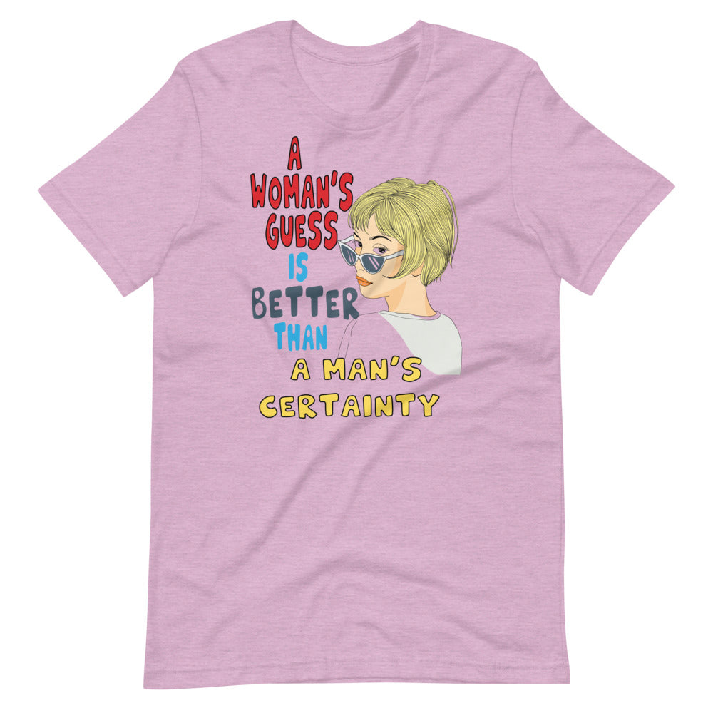 A WOMANS GUESS Unisex tshirt