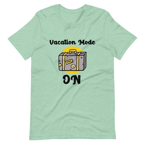 VACATION MODE ON unisex tshirt