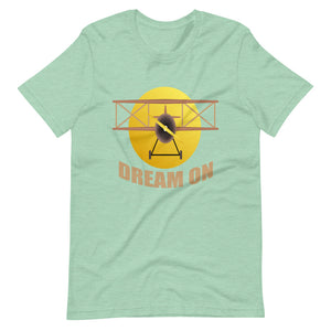 DREAM ON Unisex t-shirt