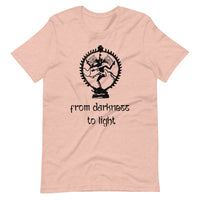 FROM DARKNESS TO LIGHT unisex tshirt
