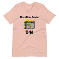 VACATION MODE ON unisex tshirt
