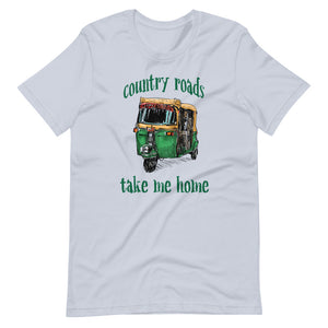 COUNTRY ROADS TAKE ME HOME unisex tshirt