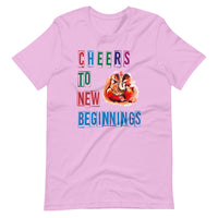 CHEERS TO NEW BEGINNINGS unisex tshirt
