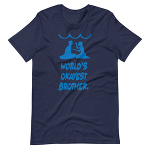 WORLD'S OKAYEST BROTHER unisex tshirt