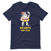 NO GIFTS THIS YEAR unisex tshirt
