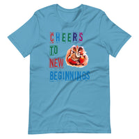 CHEERS TO NEW BEGINNINGS unisex tshirt
