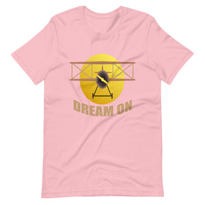 DREAM ON Unisex t-shirt