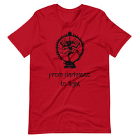 FROM DARKNESS TO LIGHT unisex tshirt
