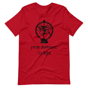 FROM DARKNESS TO LIGHT unisex tshirt