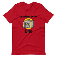 VACATION MODE ON unisex tshirt
