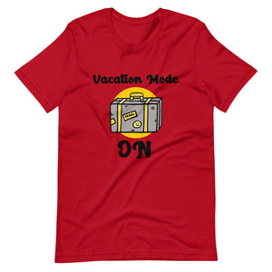 VACATION MODE ON unisex tshirt