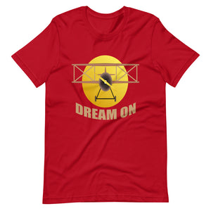 DREAM ON Unisex t-shirt