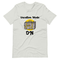 VACATION MODE ON unisex tshirt
