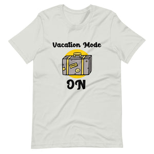 VACATION MODE ON unisex tshirt